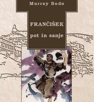 Frančišek - pot in sanje
