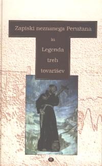 Zapiski neznanega Peružana in Legenda treh tovarišev