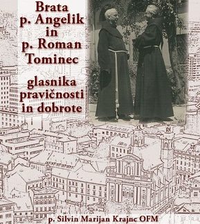 Brata p. Angelik in p. Roman Tominec, glasnika pravičnosti in dobrote