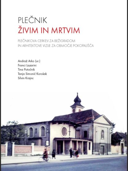 PLEČNIK ŽIVIM IN MRTVIM